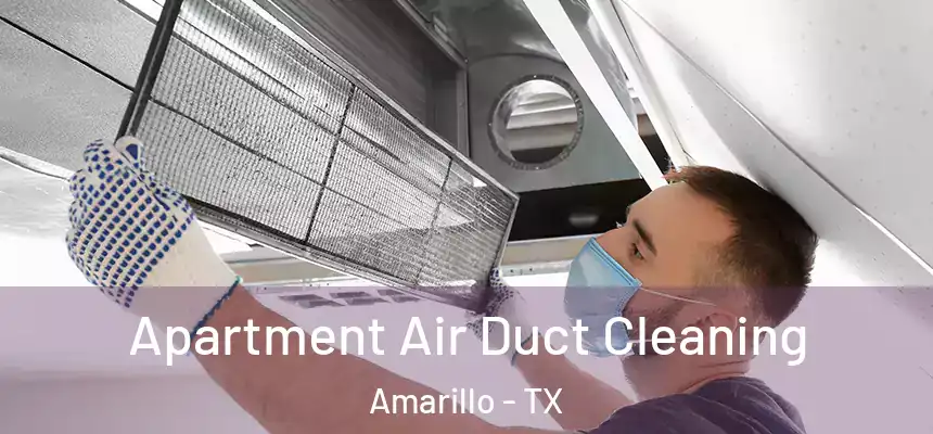  Apartment Air Duct Cleaning Amarillo - TX