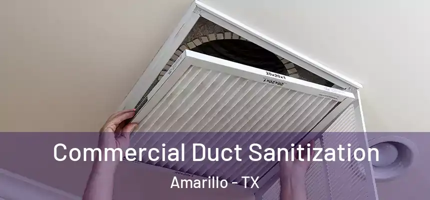  Commercial Duct Sanitization Amarillo - TX