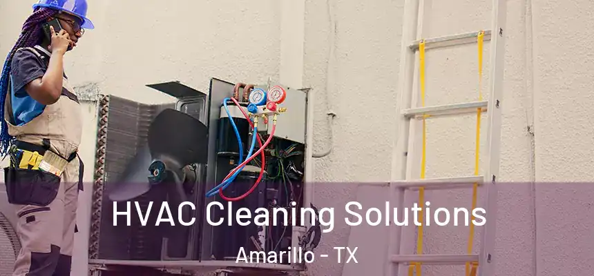  HVAC Cleaning Solutions Amarillo - TX