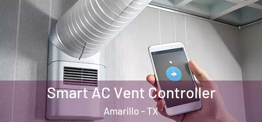 Smart AC Vent Controller Amarillo - TX